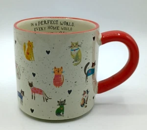 Natural Life Keramik Katze Tasse "In einer perfekten Welt, jedes Zuhause hätte eine Katze" - Bild 1 von 11