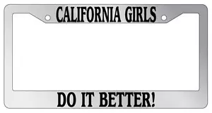 Chrome License Plate Frame California Girls Do It Better Auto Accessory - Picture 1 of 1