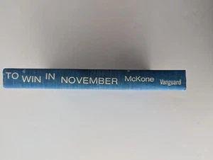 Jim MCKONE / To Win In November SIGNIERTES VEREINSKOPIE Erstausgabe 1970 - Bild 1 von 4