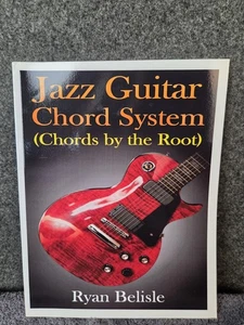 Jazz Guitar Chord System- Chords By The Root By Ryan Belisle - Bild 1 von 2