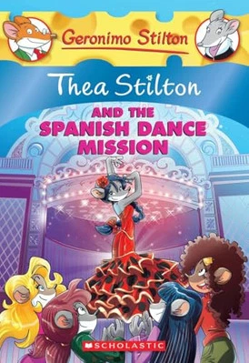 Thea Stilton and the Spanish Dance Mission: A Geronimo S... by Stilton, Geronimo - Image 1 of 2