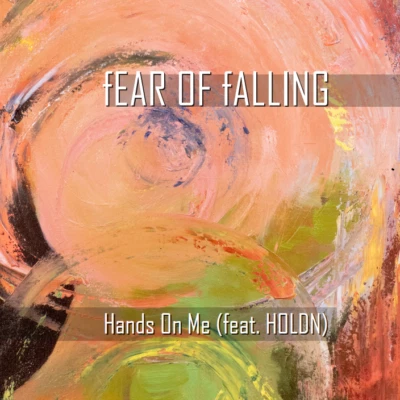 Fear Of Falling - "Hands On Me" - CD single (2024) - Image 1 of 4