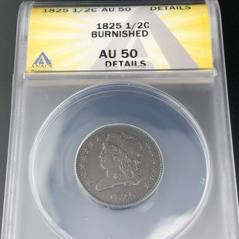 1825 ANACS AU50 Details Classic Head Half Cent - Burnished Cover
