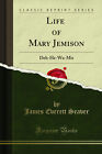 Life of Mary Jemison : Deh-He-Wa-Mis (réimpression classique)