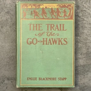 Die Spur der Go Hawks Emilie Blackmore Stapp C.M. Clark Verlag 1908 HC - Bild 1 von 5