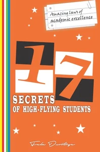 17 SECRETS OF HIGH-FLYING STUDENTS Amazing Laws of Academic Excellence - Picture 1 of 1