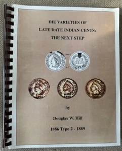 Die Varieties of Late Date Indian Cents: The Next Step - Hill - Autographed #111 - Picture 1 of 3