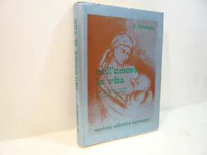 Lanzara,NELL’AMORE LA VITA,Roma 1975Manuale gestanti-ostetriche puericultrici - Bild 1 von 2