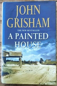 A PAINTED HOUSE by John Grisham First Published by Century Random House UK 2001 - Bild 1 von 7