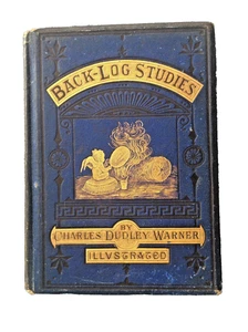 Charles Dudley Warner, Backlog Studies (1874); Essays; Literature - Foto 1 di 9