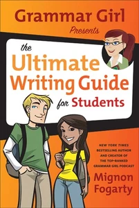 Grammar Girl Presents the Ultimate Writing Guide for Students (Quick & Dirty... - Picture 1 of 1