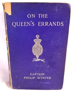 On the Queen’s Errands 1906 Captain Philip Wynter HC 1st Ed Photogravures Memoir - Foto 1 di 17
