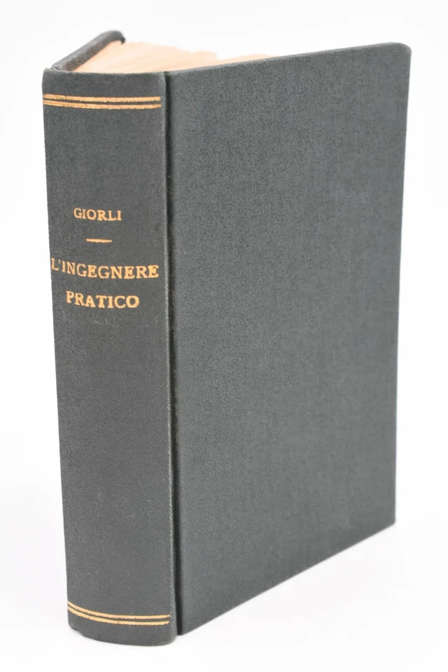 Giorli L'INGEGNERE PRATICO 5 in 1 Giusti 1915 Manuale Ingegneria Matematica - Immagine 1 di 4