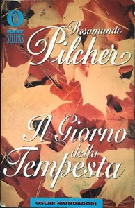 IL GIORNO DELLA TEMPESTA - ROSAMUNDE PILCHER - OSCAR MONDADORI 2000 - Foto 1 di 1