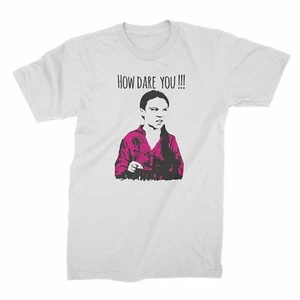 Greta Thunberg Tshirt How Dare You Climate Crisis Shirt - Picture 1 of 13