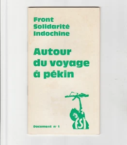 Front Solidarité Indochine Voyage à Pékin Vietnam maoïsme colonialisme guerre - Photo 1/1