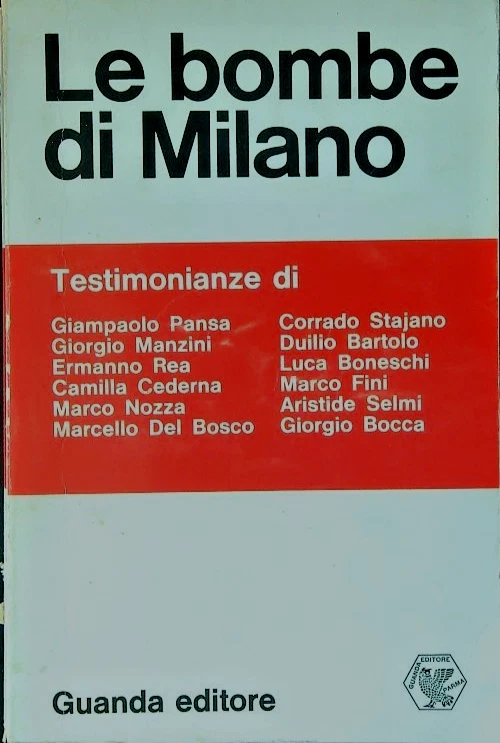 LE BOMBE DI MILANO - AA.VV. - GUANDA - 1970 PRIMA EDIZIONE - Immagine 1 di 1