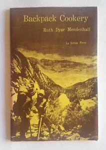 Backpack Cookery Revised Edition By Ruth Dyar Mendenall La Siesta Press 1974 - Picture 1 of 5