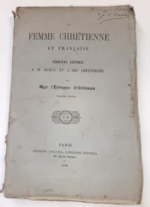 MONSEIGNEUR DUPANLOUP DIE CHRISTLICHE UND FRANZÖSISCHE FRAU 1868 WIDMUNG SIGNIERT - Bild 1 von 2