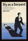 Kyle HUNT / Sly As A Serpent 1st Edition 1967