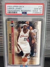 LeBRON JAMES 2003 UPPER DECK #14 GOLD PHENOMENAL BEGINNING PSA 10 ROOKIE POP 64
