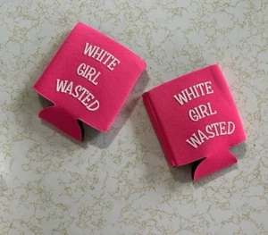 Pink white girl wasted can coozie insulated can holder quick ship 2 PCS - PAIR - Picture 1 of 4