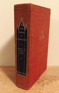The Wisdom of Catholicism (Anthony C. Pegis) | First Hardcover Edition (1949) - Picture 1 of 7
