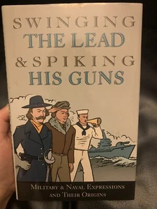 Used Swinging the Lead and Spiking His Guns by Chartwell Books (2009, Hardcover) - Picture 1 of 4
