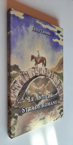 LE ANTICHE STRADE ROMANE - LUIGI TRIOSSI - BAMS - 2016 - Foto 1 di 5