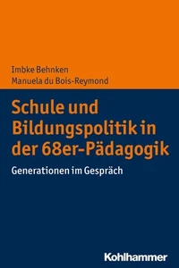 Schule und Bildungspolitik in der 68er-Pädagogik: Generationen im Gespräch ... - Bild 1 von 1