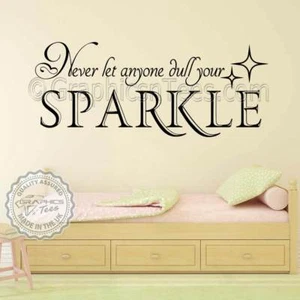 Never Let Anyone Dull Your Sparkle Wall Art Stickers Nursery Decor Decals - Picture 1 of 14