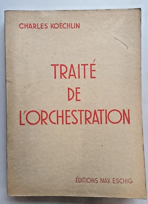 Charles Koechlin Traite De L'Orchestration Volume 1 Max Eschig Francese Vintage - Immagine 1 di 2