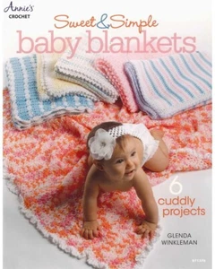 SWEET & SIMPLE Baby BLANKETS ~ Crochet Pattern Book ~ 6 Cuddly Afghan Designs - Picture 1 of 3