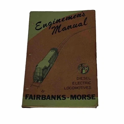 August 1950 FAIRBANKS-MORSE ENGINEMEN'S MANUAL DIESEL ELECTRIC LOCOMOTIVES - Image 1 of 4