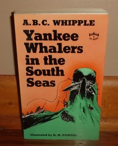 YANKEE WHALERS IN THE SOUTH SEAS-19th Century Whaling-A. B. C. Whipple-SUPERB! - Picture 1 of 10