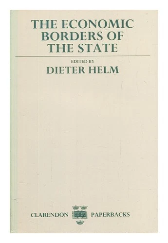 HELM, DIETER (ED the Economic borders of the state 1992 Paperback - Image 1 of 1