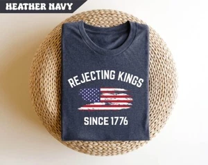 Camisa Rejecting Kings, Camisa Since 1776, Camisa No Kings In America, Pro Democrac - Imagen 1 de 2