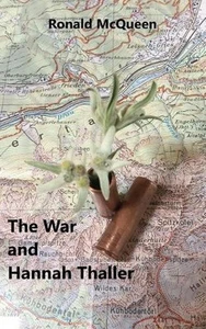 The War and Hannah Thaller: Book 3 in the Drava Series by Ronald McQueen (Englis - Picture 1 of 1