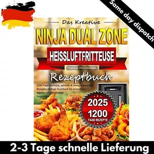 Das Kreative Ninja Dual Zone Heißluftfritteuse Rezeptbuch 1200 Tage Rezepte 2025 - Bild 1 von 6