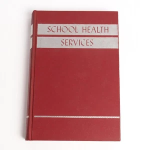 School Health Services Charles Wilson 1953 VTG HC National Education Association - Foto 1 di 6