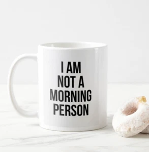 I am not a morning person Coffee mug - Picture 1 of 2