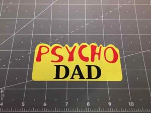 Al Bundy PSYCHO DAD Married With Children vinyl decal sticker tv show 80s 90s - Picture 1 of 2