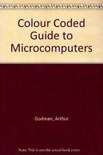 Colour Coded Guide to Microcomputers-Arthur Godman