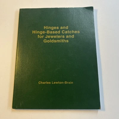 Hinges and Hinge-Based Catches for Jewelers and Goldsmiths Signed 1st Edition - Image 1 of 4
