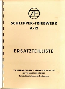 ZF Schlepper Triebwerk A-12 z.B Eicher, Ersatzteilliste+Ein- und Ausbauanleitung - Bild 1 von 3
