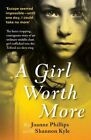 A Girl Worth More: The courageous story of an ordinary middle class girl traffic