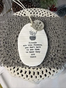 East Of India Oval Shape Ornament, 'Friends Are Like Flowers” With Charm 3.25X2” - Picture 1 of 8
