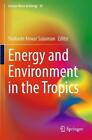 Energy and Environment in the Tropics by Shaharin Anwar Sulaiman Paperback Book