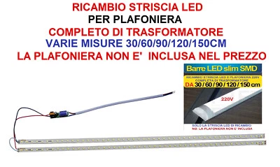 RICAMBIO STRISCIA LED 220V A SOFFITTO PLAFONIERA SMD 30/60/90/120/150/CM 6500K - Immagine 1 di 4