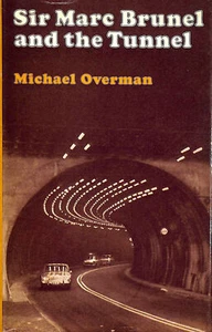 Sir Marc Brunel and the Tunnel by Overman, Michael - Imagen 1 de 1
